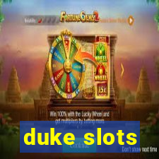 duke slots